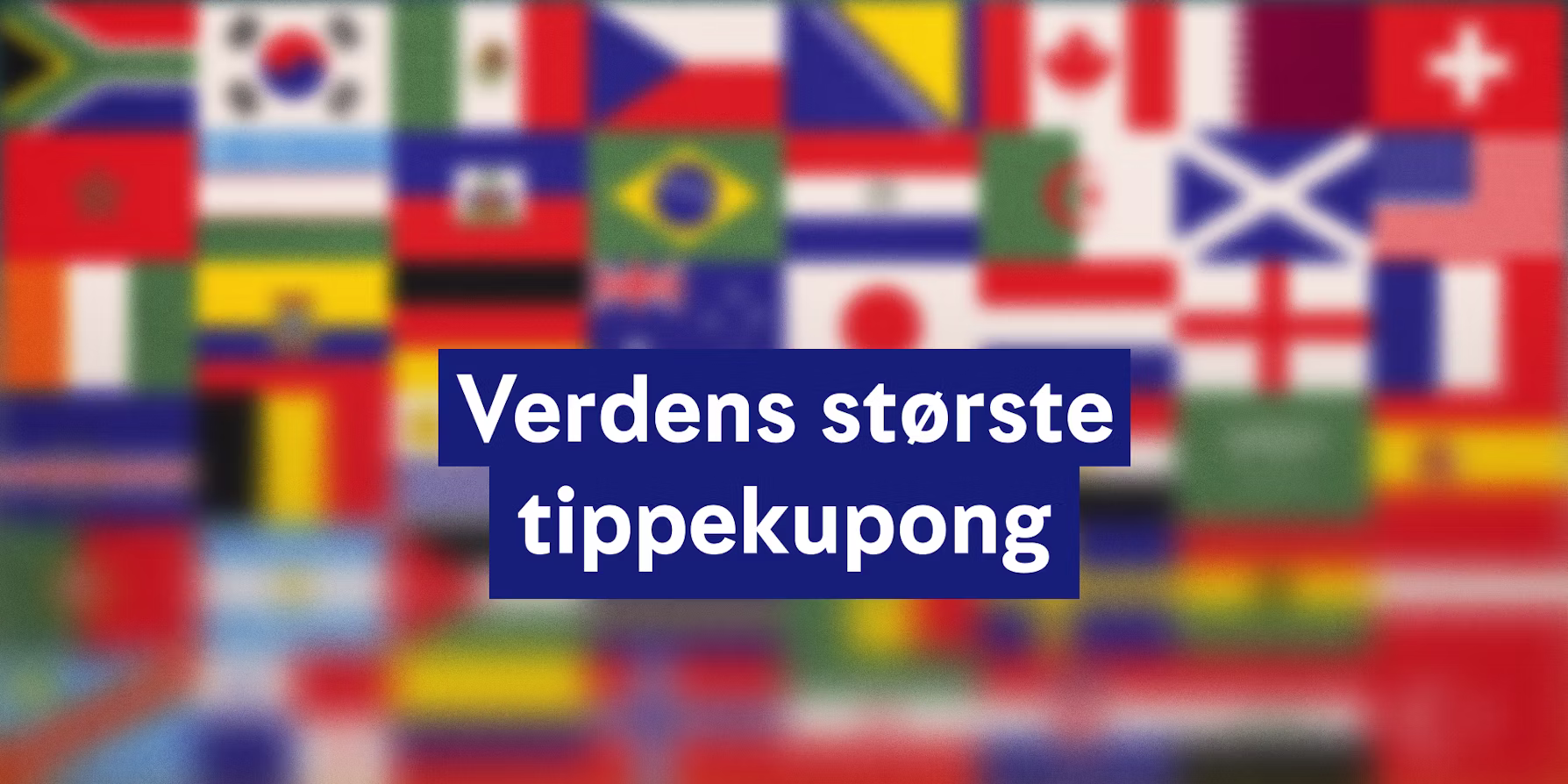 Prøv deg på Verdens største tippekupong